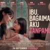 Sinopsis Ibu, Bagaimana Aku Tanpamu? Film Marsha Timothy Menyiapkan Putrinya Sebelum Pergi