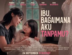 Sinopsis Ibu, Bagaimana Aku Tanpamu? Film Marsha Timothy Menyiapkan Putrinya Sebelum Pergi
